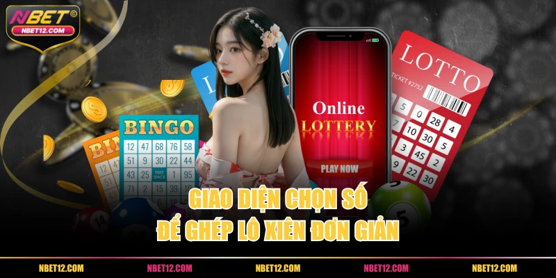 Giao diện chọn số để ghép lô xiên đơn giản