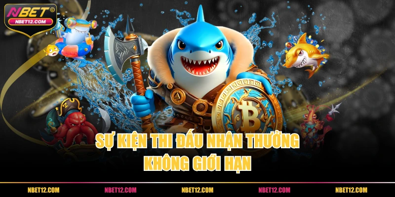 Sự kiện thi đấu nhận thưởng không giới hạn